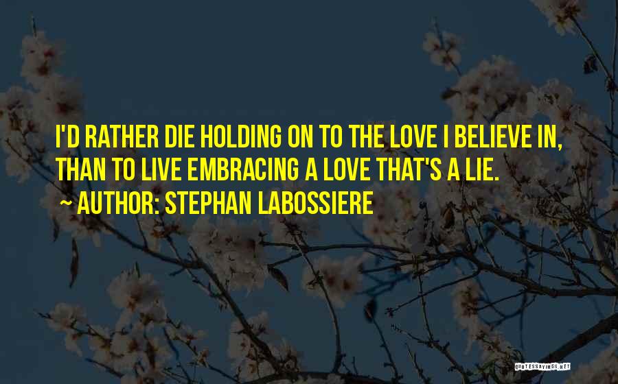 Honesty In Relationships Quotes By Stephan Labossiere