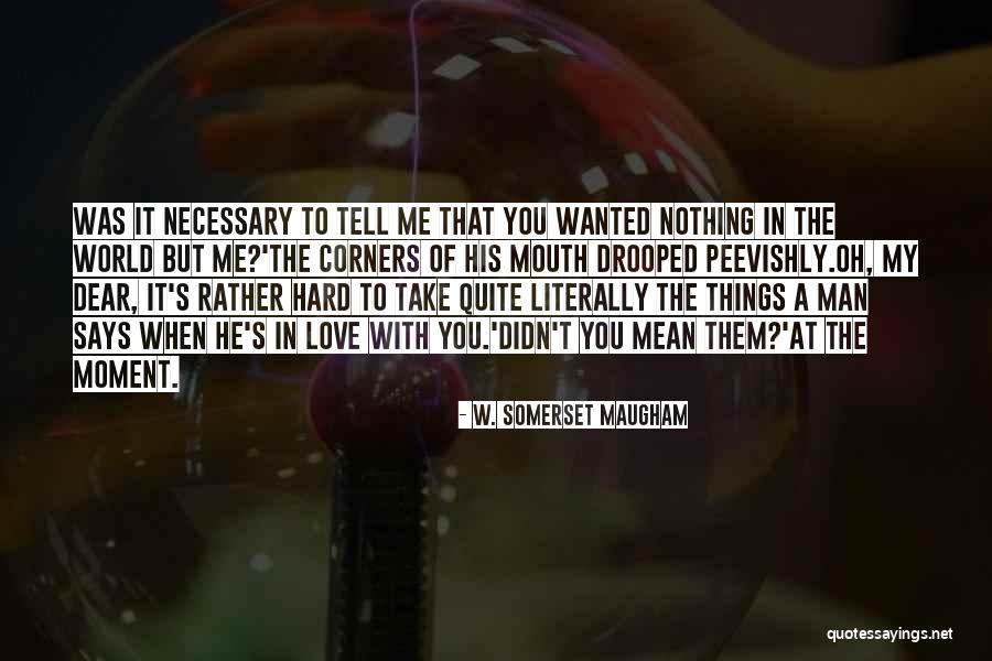 Honesty In Relationships Quotes By W. Somerset Maugham