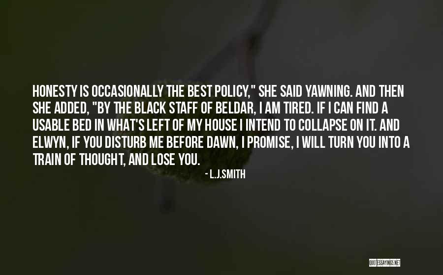 Honesty Is The Best Policy Quotes By L.J.Smith Honesty Is The Best Policy Quotes By L.J.Smith