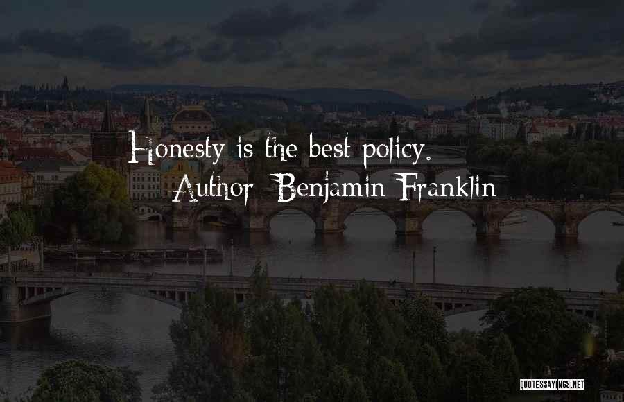 Honesty Is The Best Quotes By Benjamin Franklin