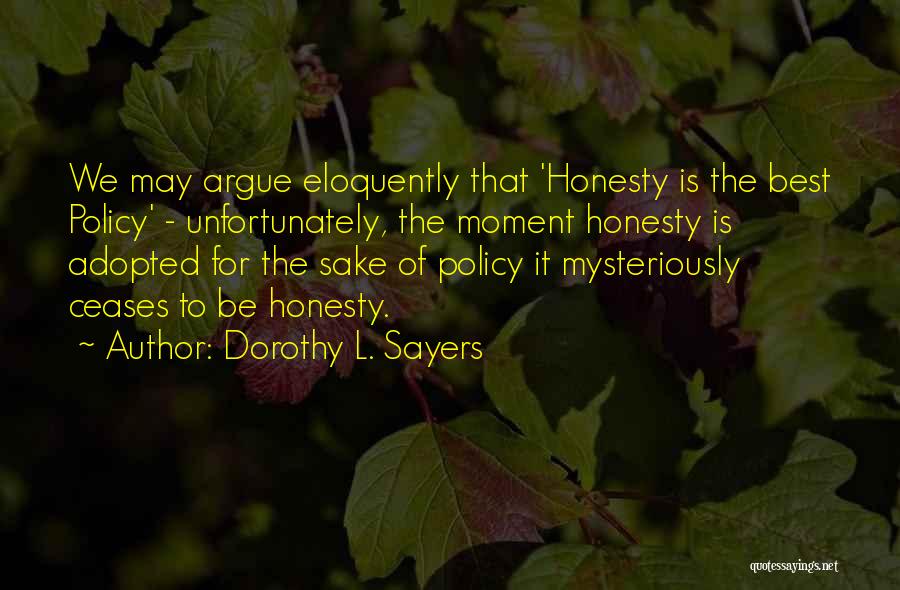 Honesty Is The Best Quotes By Dorothy L. Sayers