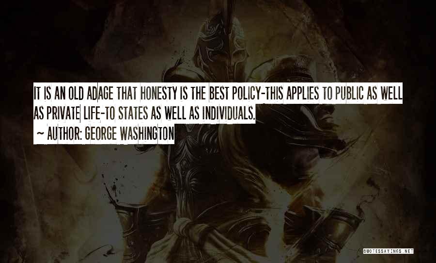 Honesty Is The Best Quotes By George Washington