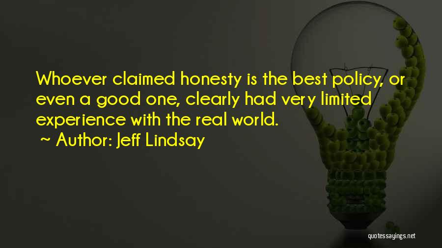 Honesty Is The Best Quotes By Jeff Lindsay