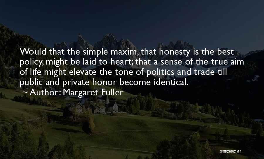 Honesty Is The Best Quotes By Margaret Fuller