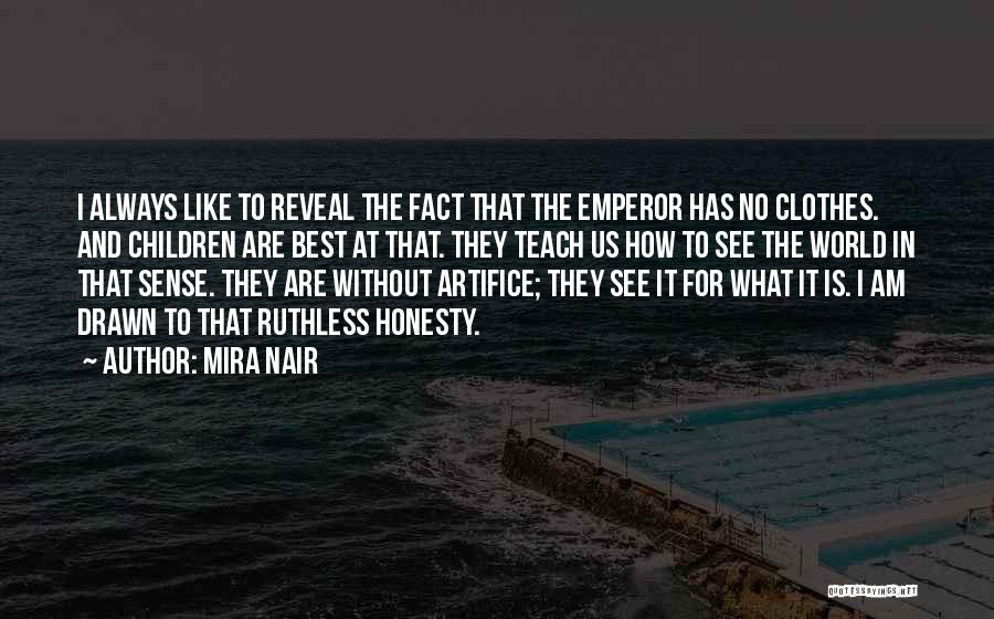 Honesty Is The Best Quotes By Mira Nair