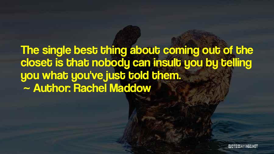 Honesty Is The Best Quotes By Rachel Maddow