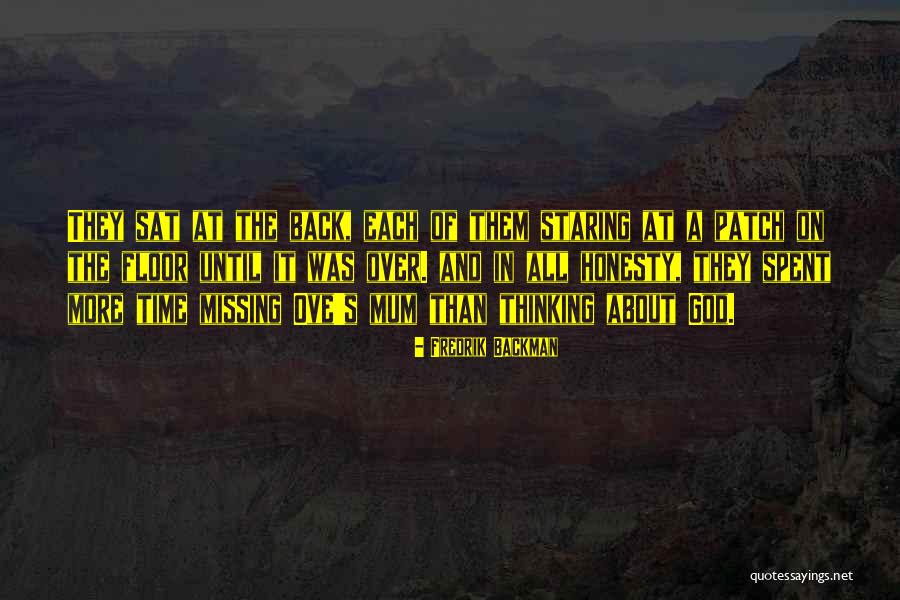 Honesty Over It Quotes By Fredrik Backman Honesty Over It Quotes By Fredrik Backman