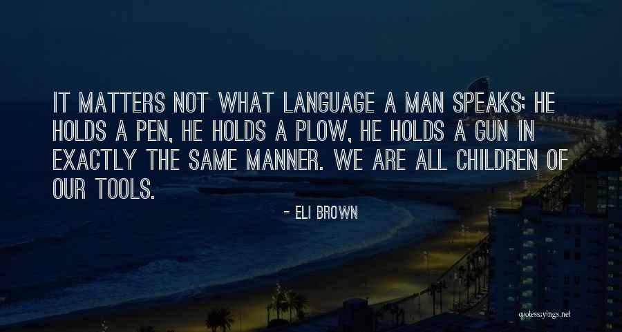 Honesty Proverbs Quotes By Eli Brown Honesty Proverbs Quotes By Eli Brown