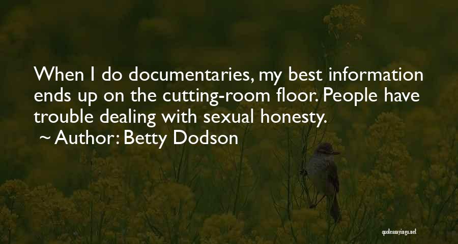 Honesty Quotes By Betty Dodson