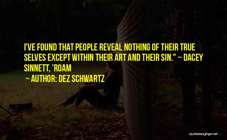 Honesty Quotes By Dez Schwartz