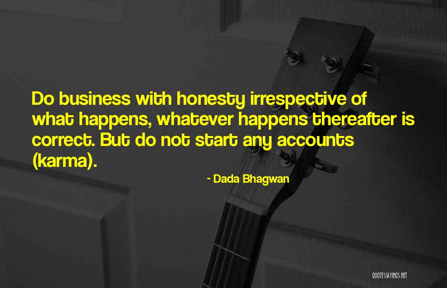 Honesty Quotes Quotes By Dada Bhagwan Honesty Quotes Quotes By Dada Bhagwan
