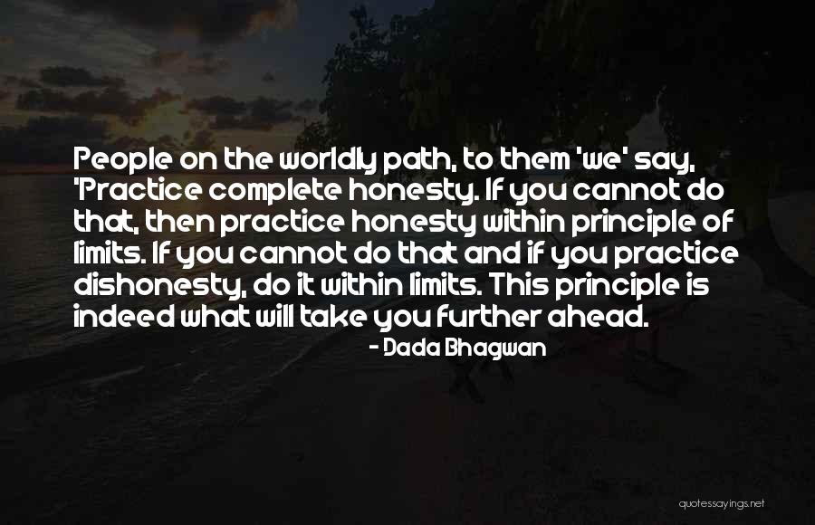 Honesty Quotes Quotes By Dada Bhagwan Honesty Quotes Quotes By Dada Bhagwan
