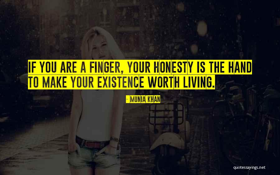 Honesty Quotes Quotes By Munia Khan Honesty Quotes Quotes By Munia Khan
