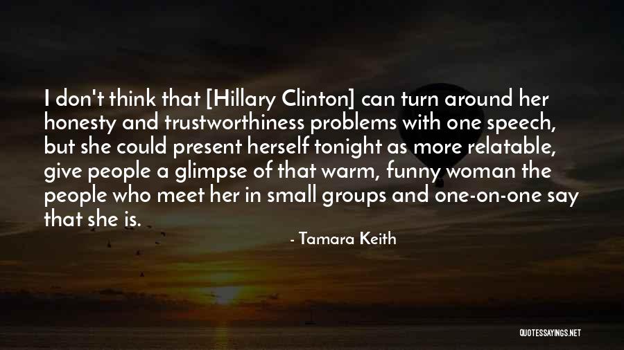 Honesty Trustworthiness Quotes By Tamara Keith Honesty Trustworthiness Quotes By Tamara Keith