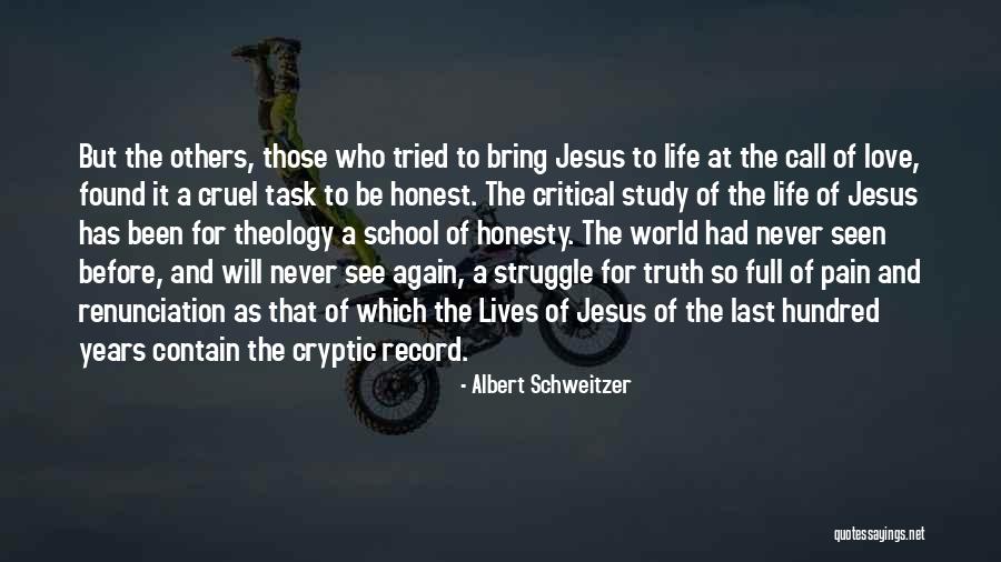 Honesty Truth And Love Quotes By Albert Schweitzer