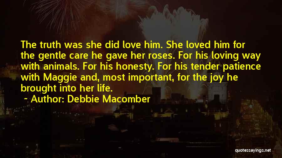 Honesty Truth And Love Quotes By Debbie Macomber