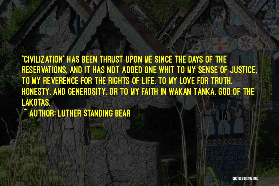 Honesty Truth And Love Quotes By Luther Standing Bear