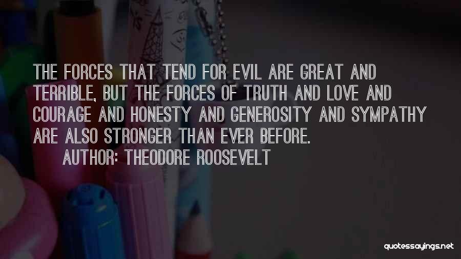 Honesty Truth And Love Quotes By Theodore Roosevelt
