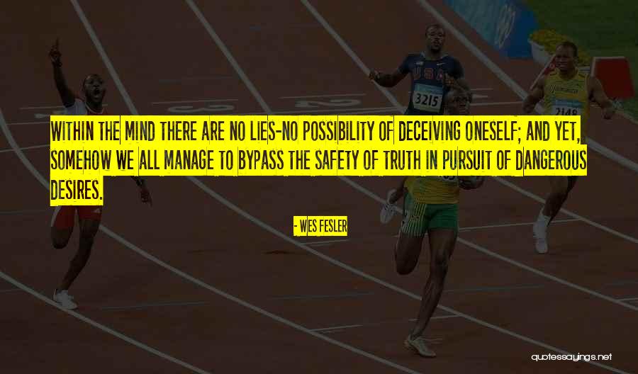 Honesty Vs Lying Quotes By Wes Fesler Honesty Vs Lying Quotes By Wes Fesler