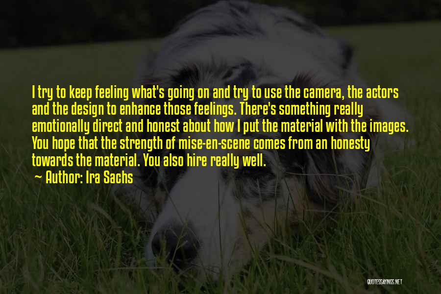 Honesty With Images Quotes By Ira Sachs