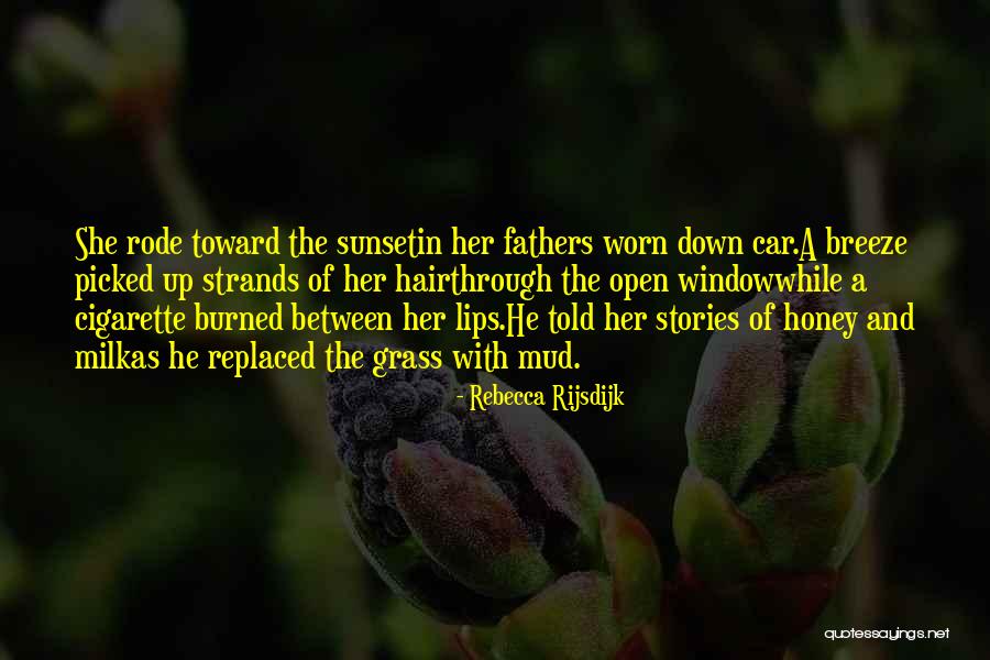 Honey And Love Quotes By Rebecca Rijsdijk Honey And Love Quotes By Rebecca Rijsdijk