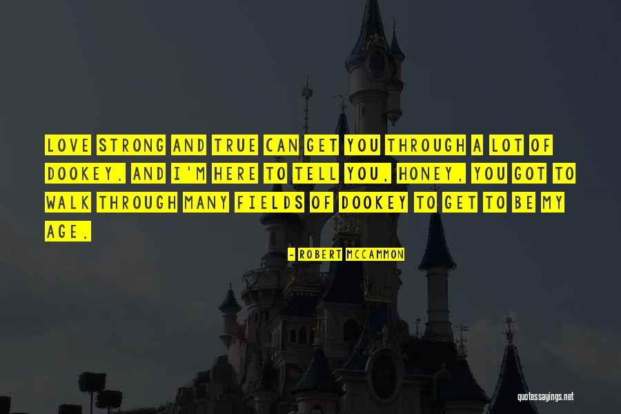 Honey And Love Quotes By Robert McCammon Honey And Love Quotes By Robert McCammon