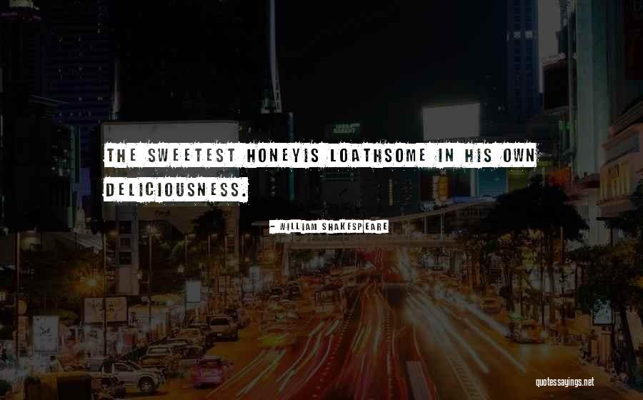 Honey And Love Quotes By William Shakespeare Honey And Love Quotes By William Shakespeare