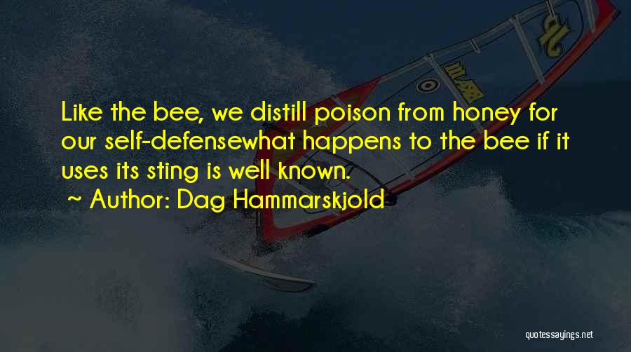 Honey Bee Sting Quotes By Dag Hammarskjold