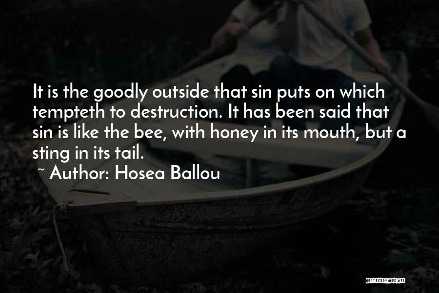 Honey Bee Sting Quotes By Hosea Ballou