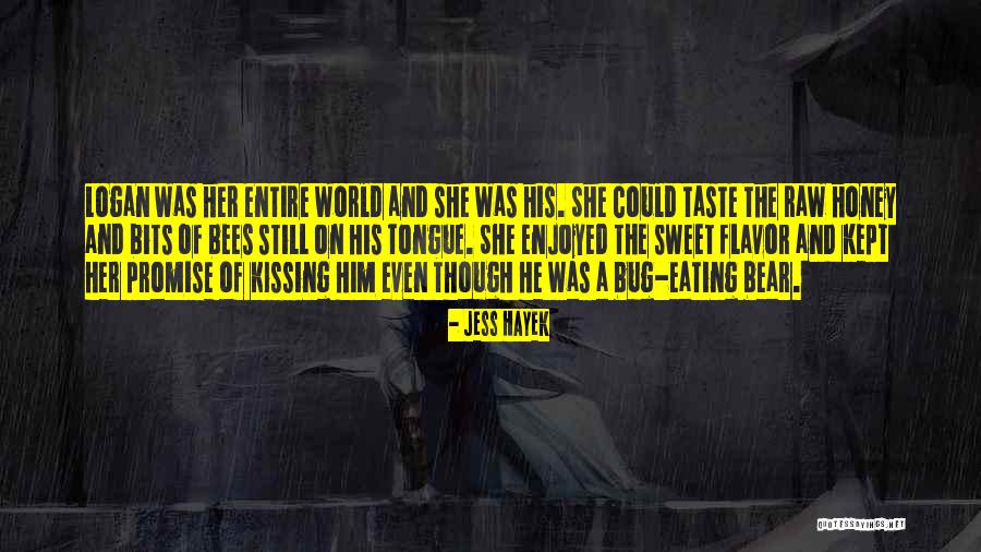 Honey Bees Quotes By Jess Hayek Honey Bees Quotes By Jess Hayek