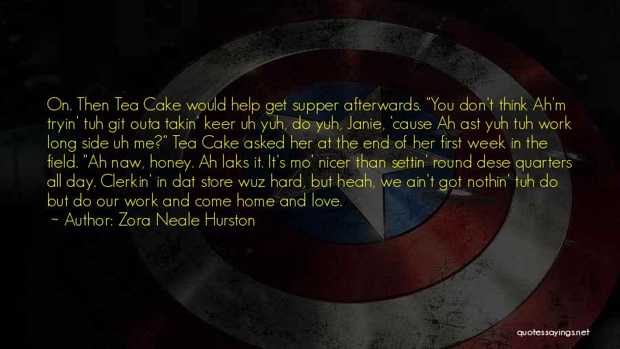 Honey Cake Quotes By Zora Neale Hurston