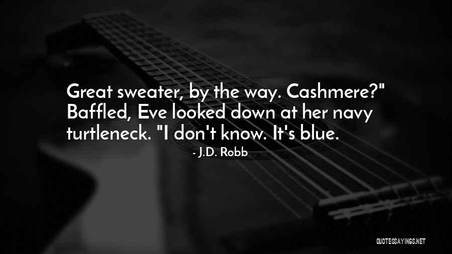 Honey Child Lyrics Quotes By J.D. Robb Honey Child Lyrics Quotes By J.D. Robb