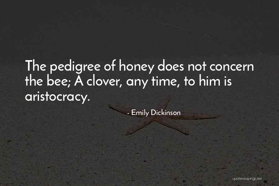 Honey & Clover Quotes By Emily Dickinson Honey & Clover Quotes By Emily Dickinson