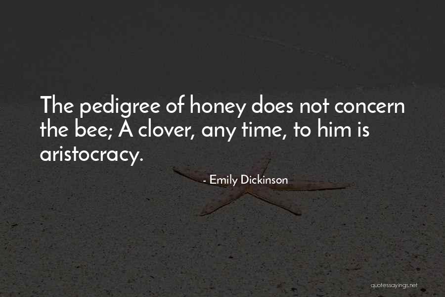 Honey & Clover Quotes By Emily Dickinson