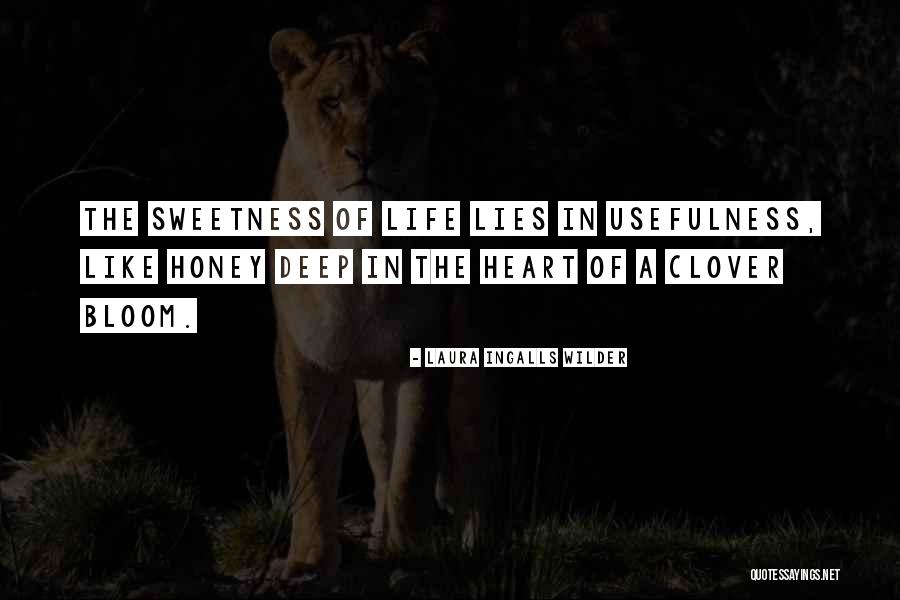 Honey & Clover Quotes By Laura Ingalls Wilder Honey & Clover Quotes By Laura Ingalls Wilder