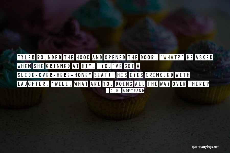 Honey Eyes Quotes By C.H. Admirand Honey Eyes Quotes By C.H. Admirand