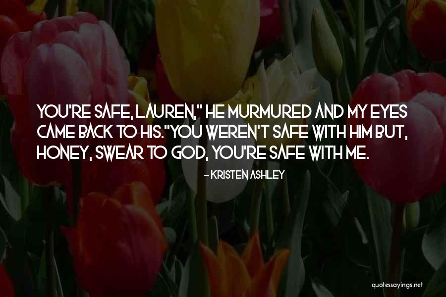 Honey Eyes Quotes By Kristen Ashley Honey Eyes Quotes By Kristen Ashley