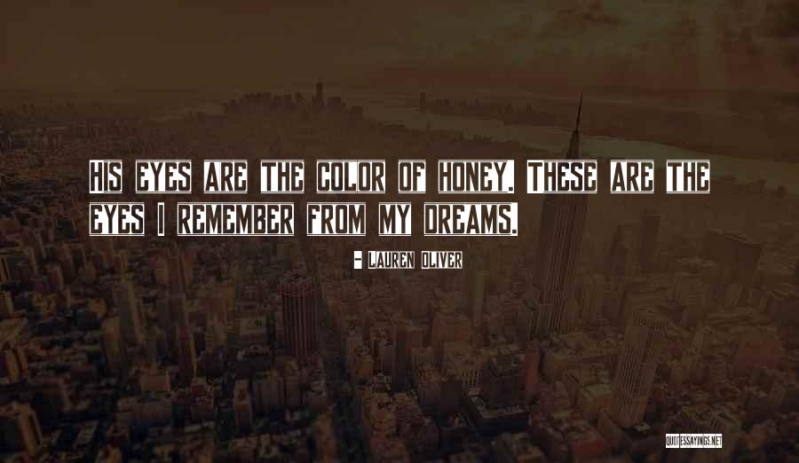 Honey Eyes Quotes By Lauren Oliver Honey Eyes Quotes By Lauren Oliver