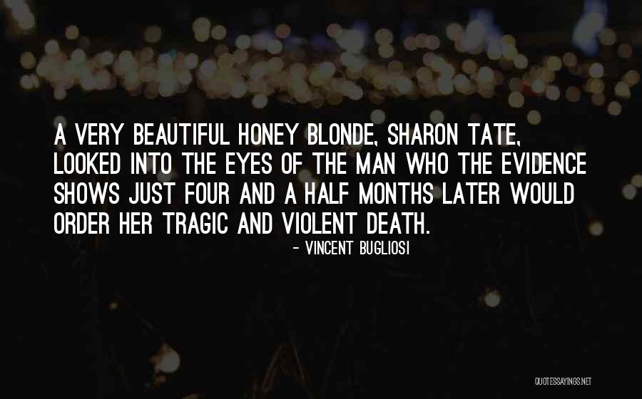 Honey Eyes Quotes By Vincent Bugliosi Honey Eyes Quotes By Vincent Bugliosi