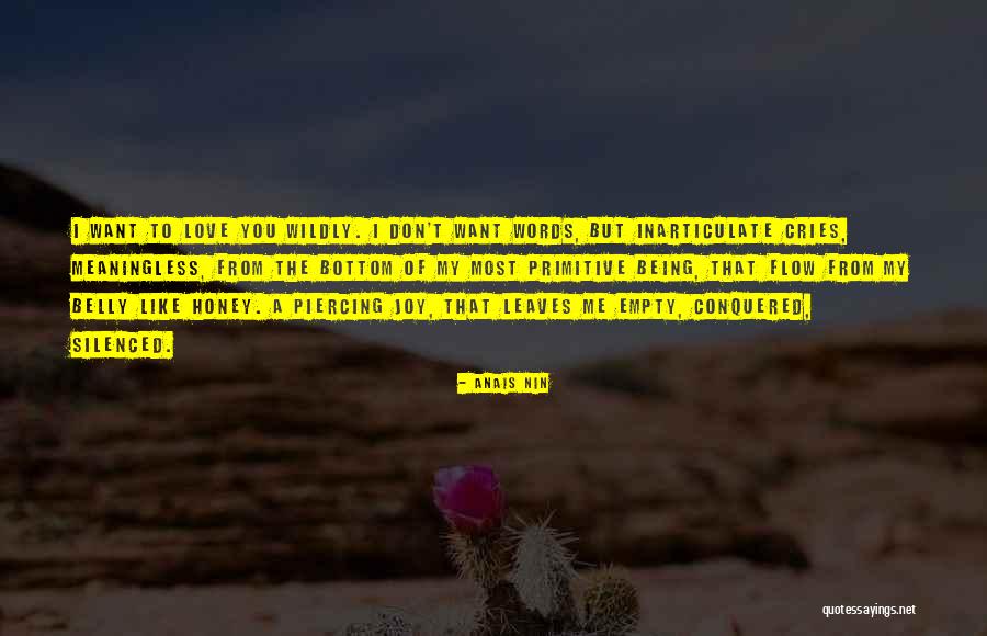 Honey I Love You Quotes By Anais Nin Honey I Love You Quotes By Anais Nin