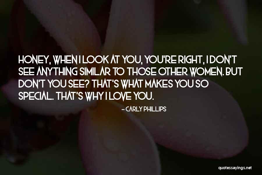 Honey I Love You Quotes By Carly Phillips Honey I Love You Quotes By Carly Phillips