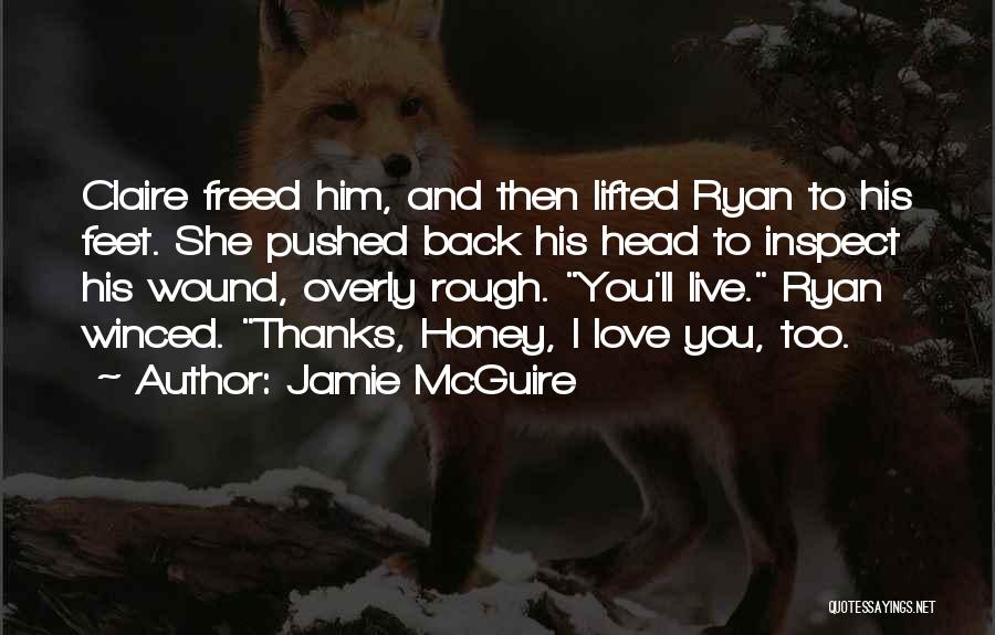 Honey Love Quotes By Jamie McGuire