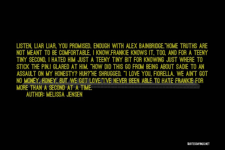 Honey Love Quotes By Melissa Jensen