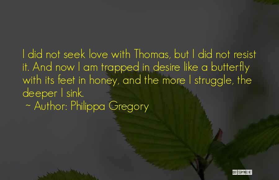 Honey Love Quotes By Philippa Gregory