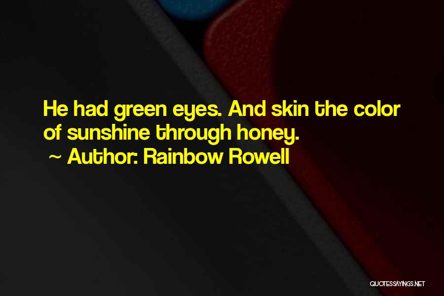Honey Love Quotes By Rainbow Rowell