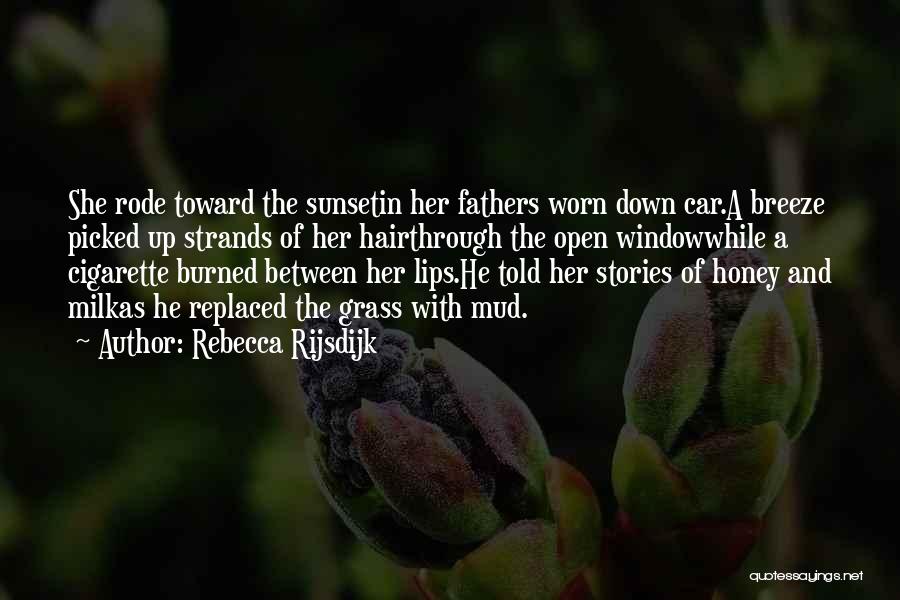 Honey Love Quotes By Rebecca Rijsdijk