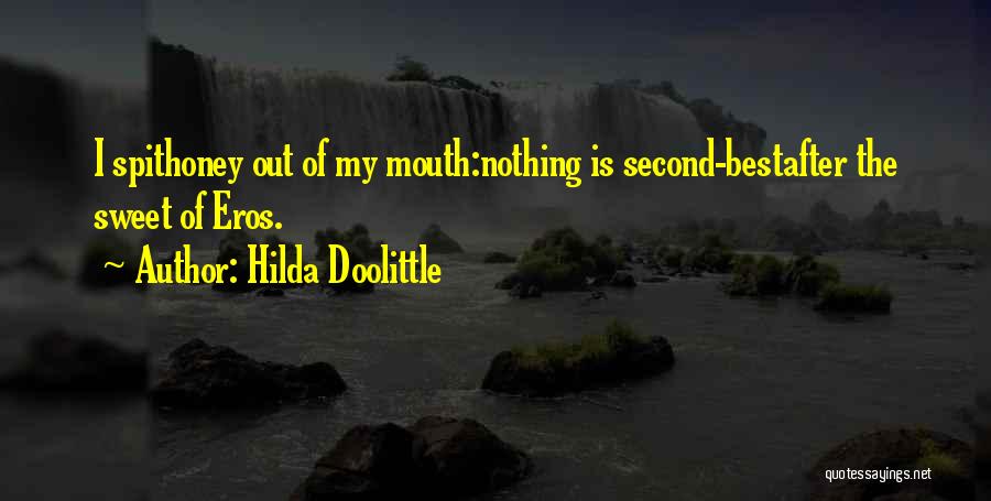 Honey My Love So Sweet Quotes By Hilda Doolittle