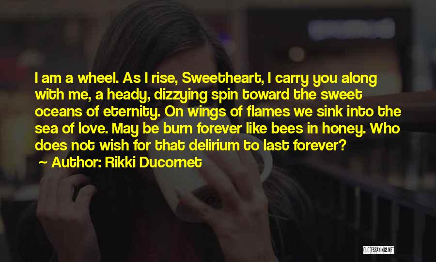 Honey My Love So Sweet Quotes By Rikki Ducornet