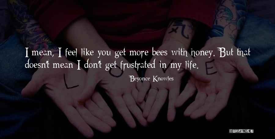 Honey Quotes By Beyonce Knowles