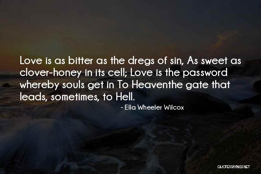 Honey Quotes By Ella Wheeler Wilcox